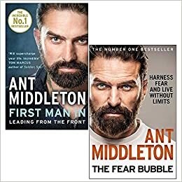 Ant Middleton Collection 2 Books Set by The Fear Bubble by Ant Middleton, First Man In by Ant Middleton, Ant Middleton