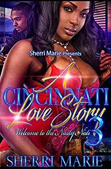 A Cincinnati love story 3: Welcome to Nasty Nati by Sherri Marie