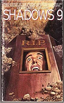 Shadows 9 by Ardath Mayhar, Sheri Lee Morton, Leslie Alan Horvitz, Steve Rasnic Tem, Janet Fox, Stephen Gallagher, Galad Elflandsson, Nancy Holder, Nina Kiriki Hoffman, Christopher Browne, Kim Antieau, Lou Fisher, Leanne Frahm, Peter Tremayne, Terry L. Parkinson, Craig Shaw Gardner, Joseph Payne Brennan, Charles L. Grant