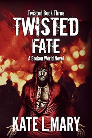 Twisted Fate by Kate L. Mary