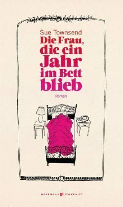 Die Frau, die ein Jahr im Bett blieb by Sue Townsend