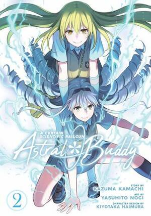 A Certain Scientific Railgun: Astral Buddy, Vol. 2 by Nan Rymer, Kazuma Kamachi, Yasuhito Nogi