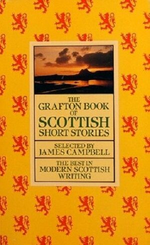 The Panther Book of Scottish Short Stories by James Campbell, Alasdair Gray, James Kelman, Elspeth Davie, Bernard MacLaverty, Alan Spence, William Boyd, Deirdre Chapman, George Mackay Brown, Scoular Anderson, Brian McCabe, Giles Gordon, Eric Woolston, Iain Crichton Smith, Ron Butlin, Peter Chaloner, Robin Jenkins