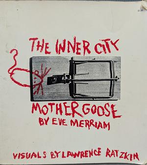 The Inner City Mother Goose by Eve Merriam