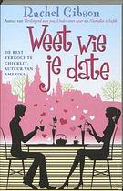 Weet wie je date by Frances van Gool, Rachel Gibson