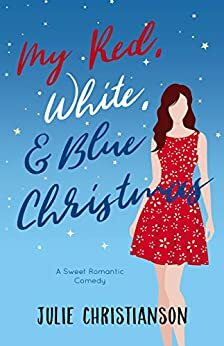 My Red, White, & Blue Christmas by Julie Christianson