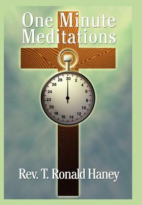 One Minute Meditations by T. Ronald Haney