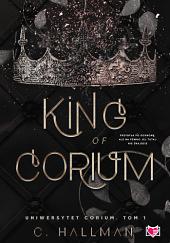 King of Corium by C. Hallman