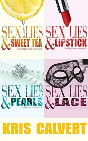 Sex and Lies Series Box Set: Books 1-4 by Kris Calvert