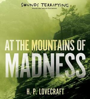 At the Mountains of Madness by H.P. Lovecraft