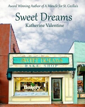 Sweet Dreams (Living Parable Series) by Katherine Valentine