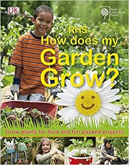 How Does My Garden Grow? by Royal Horticultural Society