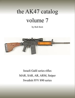 The AK47 catalog volume 7: Amazon edition by Rob Stott