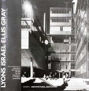 Lyons Israel Ellis Gray: Buildings and Projects 1932-1983 by Alan Forsyth, David Frederick Gray
