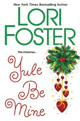 Yule Be Mine by Lori Foster