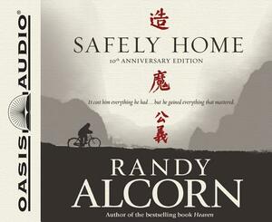 Safely Home by Randy Alcorn
