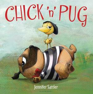 Chick 'n' Pug by Jennifer Sattler