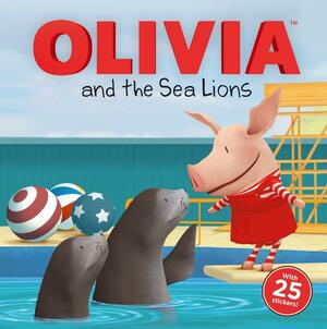 Olivia and the Sea Lions by Patrick Spaziante, Farrah McDoogle