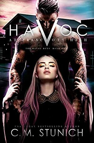 Havoc at Prescott High by C.M. Stunich