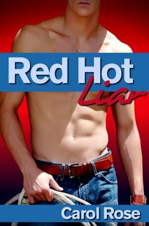 Red Hot Liar by Carol Rose