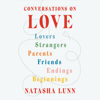 Conversations on Love by Natasha Lunn