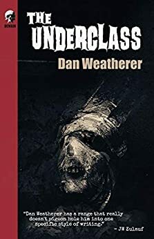 The Underclass by Dan Weatherer
