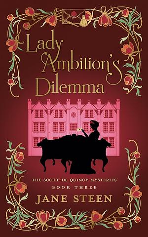 Lady Ambition's Dilemma by Jane Steen