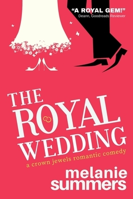 The Royal Wedding by Melanie Summers