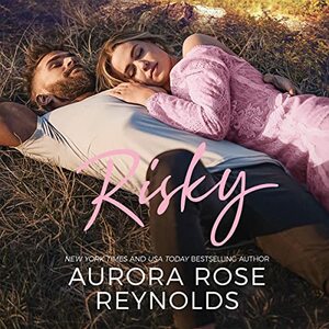 Risky by Aurora Rose Reynolds