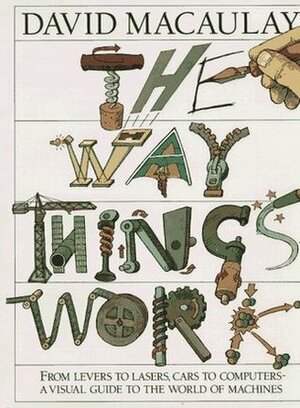 The Way Things Work by David Macaulay