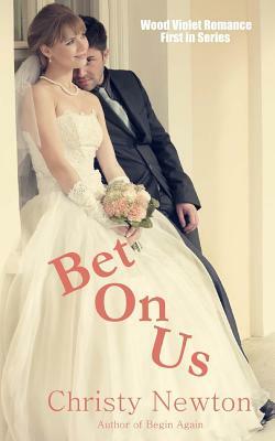 Bet On Us by Christy Newton
