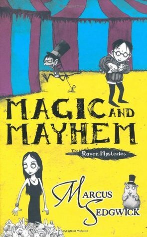 Magic and Mayhem by Marcus Sedgwick