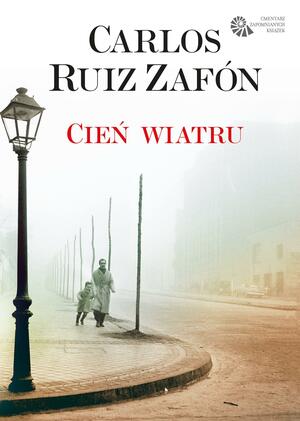 Cień wiatru by Carlos Ruiz Zafón