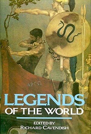 Legends of the World by Eric Fraser, Richard Cavendish