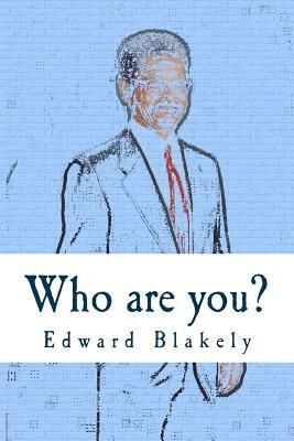 Who are you?: A Chet Lake Spy Thriller by Edward J. Blakely