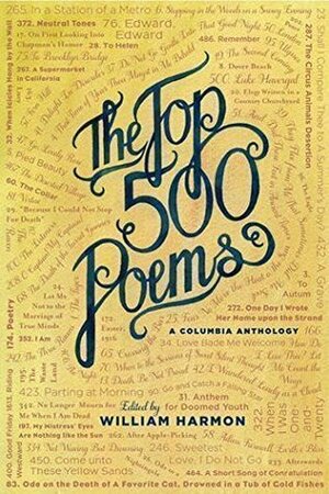 The Top 500 Poems by John Keats, William Harmon, Alexander Pope, John Donne, Walt Whitman, William Blake, Thomas Hardy, William Shakespeare, Robert Frost, Chidiock Tichborne