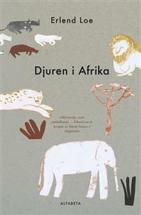 Djuren i Afrika by Erlend Loe