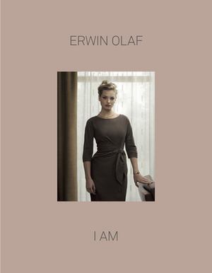 Erwin Olaf: I Am by 