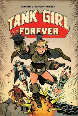 Tank Girl Vol. 2: Tank Girl Forever by Alan Martin