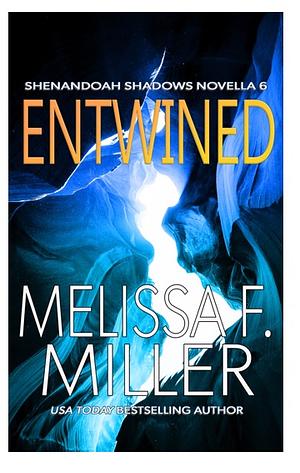 Entwined by Melissa F. Miller