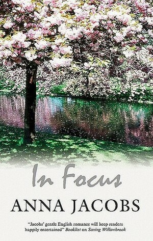 In Focus by Anna Jacobs