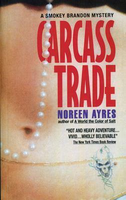 Carcass Trade by Noreen Ayres