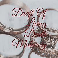 Draft of Living Death by Maloreiy