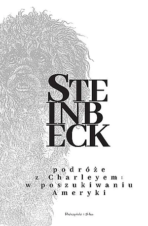 Podróże z Charleyem by John Steinbeck