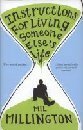 Instructions For Living Someone Else's Life by Mil Millington