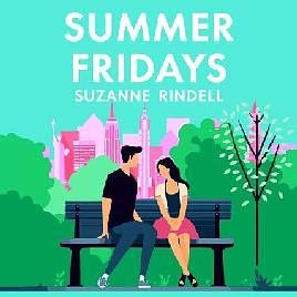 Summer Fridays by Suzanne Rindell