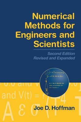 Numerical Methods for Engineers and Scientists by Joe D. Hoffman, Steven Frankel