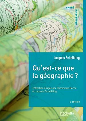 Qu'est-ce que la géographie ? by Jacques Scheibling