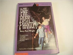 The Pike River Phantom by Betty Ren Wright