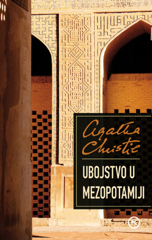 Ubojstvo u Mezopotamiji by Agatha Christie